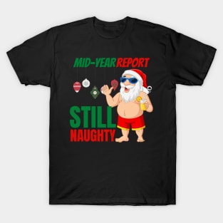Mid year report! Still naughty! T-Shirt
